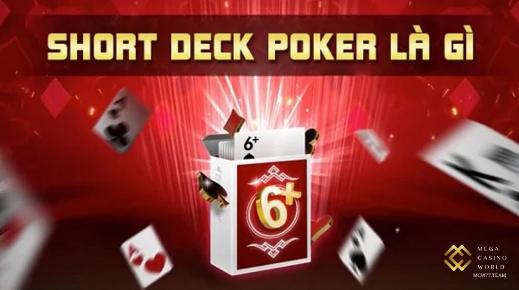 Short deck poker là gì?